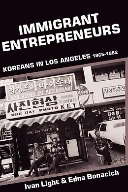 E-Book (epub) Immigrant Entrepreneurs von Ivan Light, Edna Bonacich