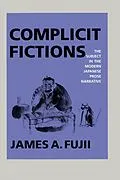 E-Book (epub) Complicit Fictions von James A. Fujii
