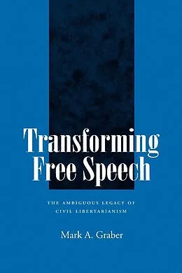 E-Book (epub) Transforming Free Speech von Mark A. Graber