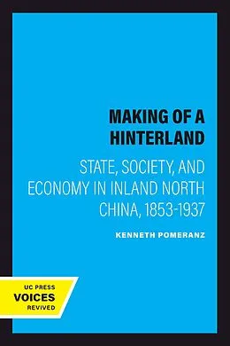 E-Book (epub) The Making of a Hinterland von Kenneth Pomeranz