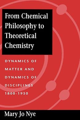 E-Book (pdf) From Chemical Philosophy to Theoretical Chemistry von Mary Jo Nye
