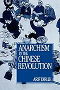 E-Book (epub) Anarchism in the Chinese Revolution von Arif Dirlik