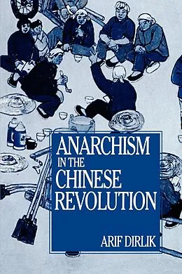 E-Book (epub) Anarchism in the Chinese Revolution von Arif Dirlik
