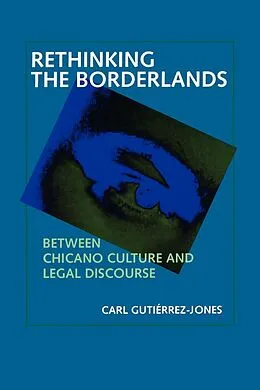 E-Book (epub) Rethinking the Borderlands von Carl Gutiérrez-Jones