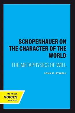 E-Book (epub) Schopenhauer on the Character of the World von John E. Atwell
