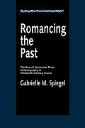 E-Book (epub) Romancing the Past von Gabrielle M. Spiegel