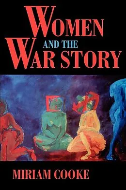 E-Book (epub) Women and the War Story von Miriam Cooke