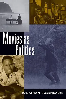 E-Book (epub) Movies as Politics von Jonathan Rosenbaum