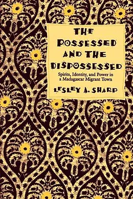 E-Book (epub) The Possessed and the Dispossessed von Lesley A. Sharp