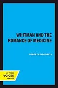 E-Book (epub) Whitman and the Romance of Medicine von Robert Leigh Davis