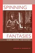 E-Book (epub) Spinning Fantasies von Miriam B. Peskowitz