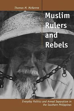 E-Book (epub) Muslim Rulers and Rebels von Thomas M. McKenna