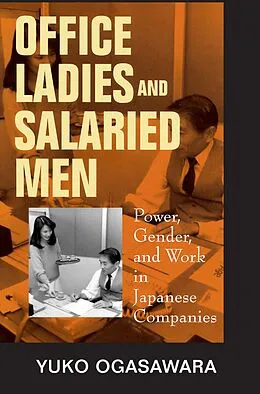 E-Book (epub) Office Ladies and Salaried Men von Yuko Ogasawara