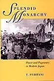 E-Book (epub) Splendid Monarchy von Takashi Fujitani