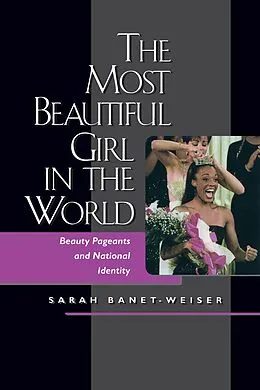 E-Book (epub) The Most Beautiful Girl in the World von Sarah Banet-Weiser