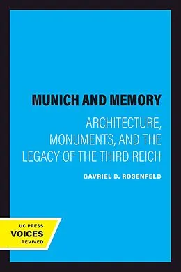 E-Book (epub) Munich and Memory von Gavriel D. Rosenfeld
