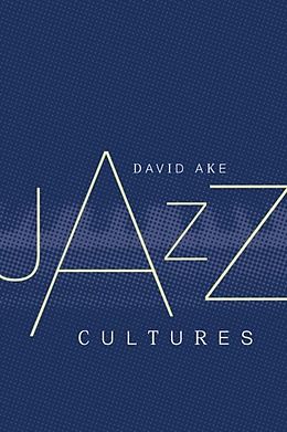E-Book (pdf) Jazz Cultures von David Ake