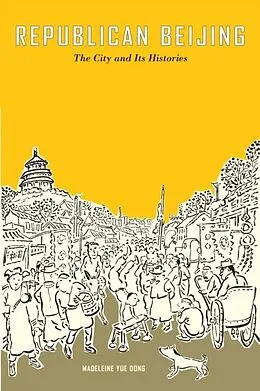 E-Book (pdf) Republican Beijing von Madeleine Yue Dong