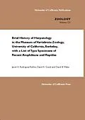 E-Book (pdf) Brief History of Herpetology in the Museum of Vertebrate Zoology, University of California, Berkeley, with a List of Type Specimens of Recent Amphibians and Reptiles von Javier A. Rodriguez-Robles, David A. Good, David B. Wake