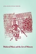 E-Book (pdf) Medieval Music and the Art of Memory von Anna Maria Busse Berger