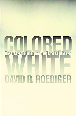 E-Book (pdf) Colored White von David R. Roediger