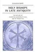E-Book (epub) Holy Bishops in Late Antiquity von Claudia Rapp