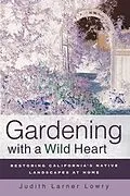 E-Book (epub) Gardening with a Wild Heart von Judith Larner Lowry