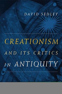 E-Book (pdf) Creationism and Its Critics in Antiquity von David Sedley