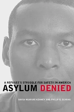 E-Book (epub) Asylum Denied von David Ngaruri Kenney, Philip G. Schrag