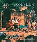 E-Book (epub) Art of the Gold Rush von Janice T. Driesbach, Harvey L. Jones, Katherine Church Holland