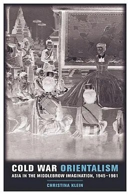 E-Book (epub) Cold War Orientalism von Christina Klein