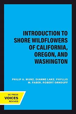 E-Book (epub) Introduction to Shore Wildflowers of California, Oregon, and Washington von Philip A. Munz
