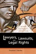 E-Book (pdf) Lawyers, Lawsuits, and Legal Rights von Thomas F. Burke