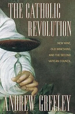 E-Book (pdf) Catholic Revolution von Andrew Greeley