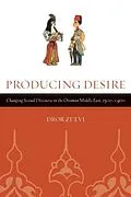 E-Book (pdf) Producing Desire von Dror Ze'evi