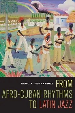 E-Book (pdf) From Afro-Cuban Rhythms to Latin Jazz von Raul A. Fernandez