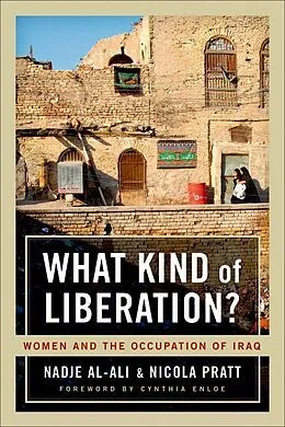 E-Book (epub) What Kind of Liberation? von Nadje Al-Ali, Nicola Pratt