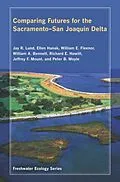 E-Book (pdf) Comparing Futures for the Sacramento, San Joaquin Delta von Jay Lund, Ellen Hanak, William Fleenor