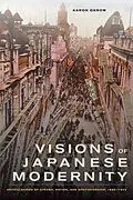 E-Book (epub) Visions of Japanese Modernity von Aaron Gerow