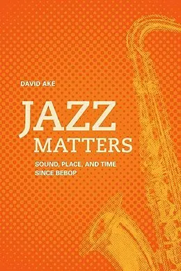 E-Book (epub) Jazz Matters von David Ake
