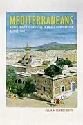 E-Book (epub) Mediterraneans von Julia A. Clancy-Smith