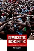 E-Book (epub) Democratic Insecurities von Erica Caple James