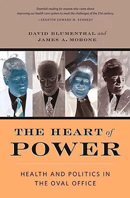 E-Book (epub) The Heart of Power, With a New Preface von David Blumenthal, James Morone