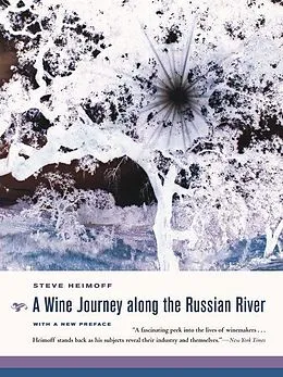 E-Book (epub) A Wine Journey along the Russian River, With a New Preface von Steve Heimoff