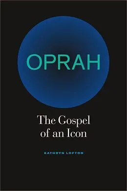 E-Book (epub) Oprah von Kathryn Lofton