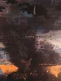 E-Book (epub) Dark Archive von Laura Mullen