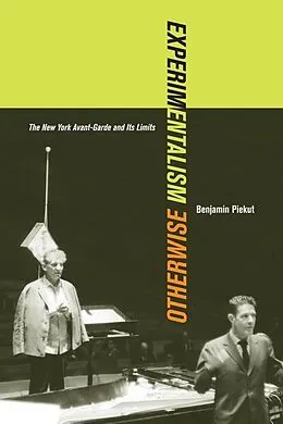 E-Book (epub) Experimentalism Otherwise von Benjamin Piekut