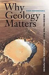 E-Book (epub) Why Geology Matters von Doug Macdougall