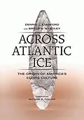 E-Book (epub) Across Atlantic Ice von Dennis J. Stanford, Bruce A. Bradley