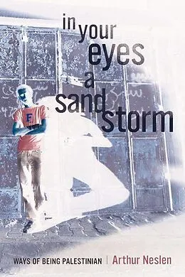 E-Book (epub) In Your Eyes a Sandstorm von Arthur Neslen